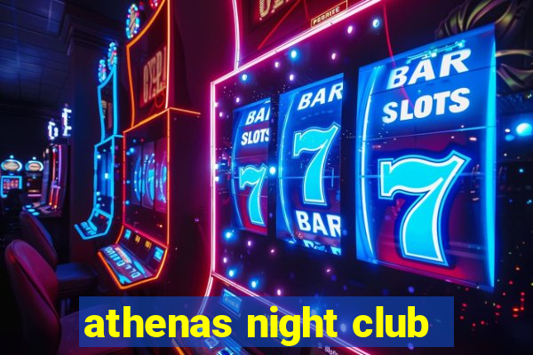 athenas night club